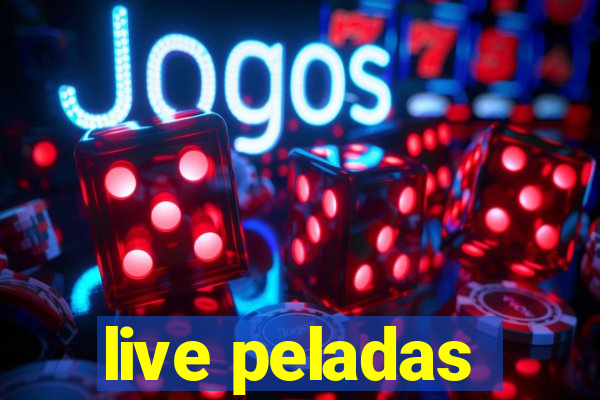 live peladas